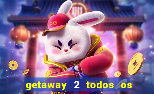 getaway 2 todos os carros 2024